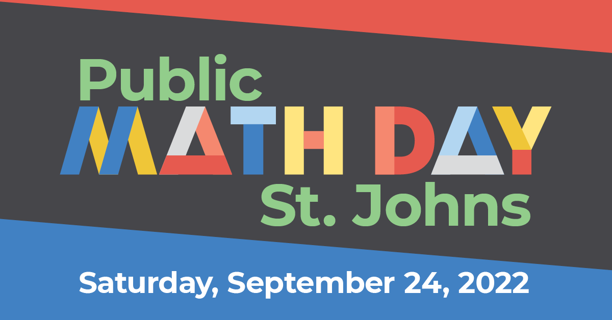 Public Math Day St. Johns - Saturday September, 24, 2022