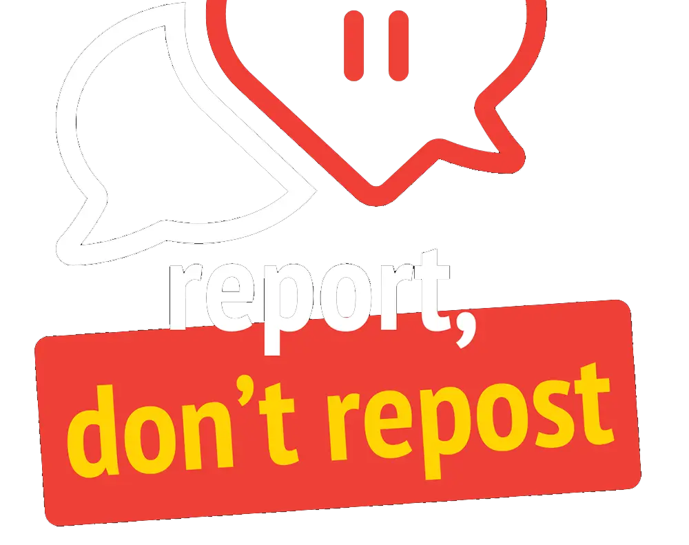 Report, don't repost