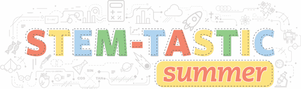 STEM-tastic Summer