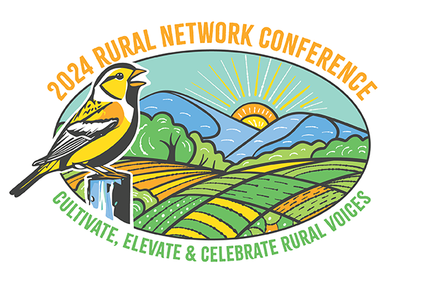 2024 Rural Network Conference - Cultivate, Elevate & Celebrate Rural Voices