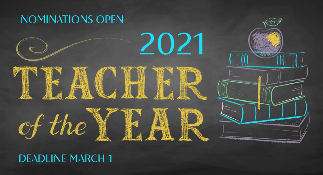 Nominations open for 2021 Teacher of the Year - Deadline March 1