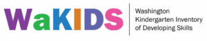 wakidsbanner WaKids - Washington Inventory of Developing Skills